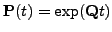 $\mathbf{P}(t) = \exp(\mathbf{Q}t)$